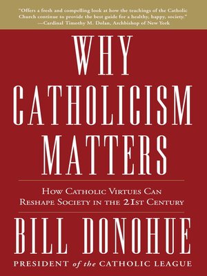 cover image of Why Catholicism Matters